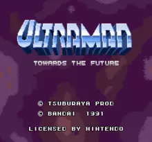 Image n° 1 - screenshots  : Ultraman - Towards the Future